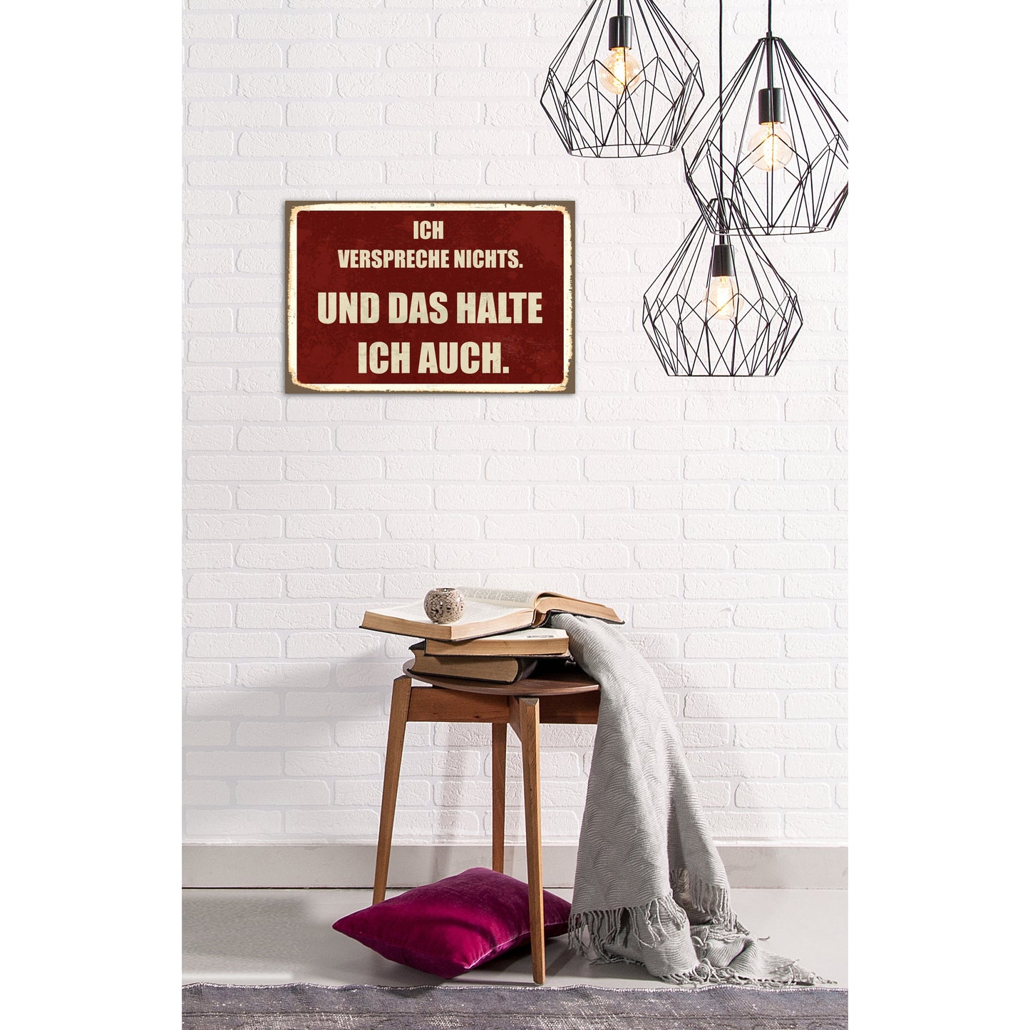 Blechschild - Ich verspreche nicht. Und das halte ich auch. Wohnbeispiel