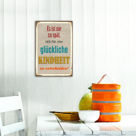 Blechschild - Es ist nie zu spät.. Wohnbeispiel