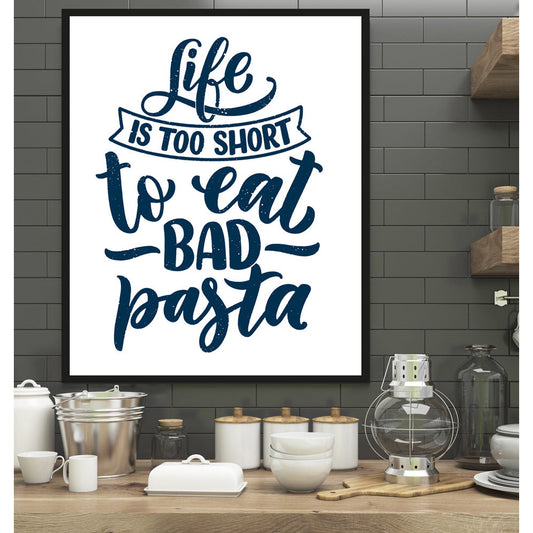 Rahmenbild - Life is too short.. Wohnbeispiel