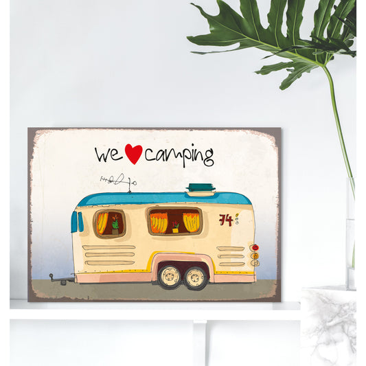 Blechschild - We Love Camping Wohnbeispiel