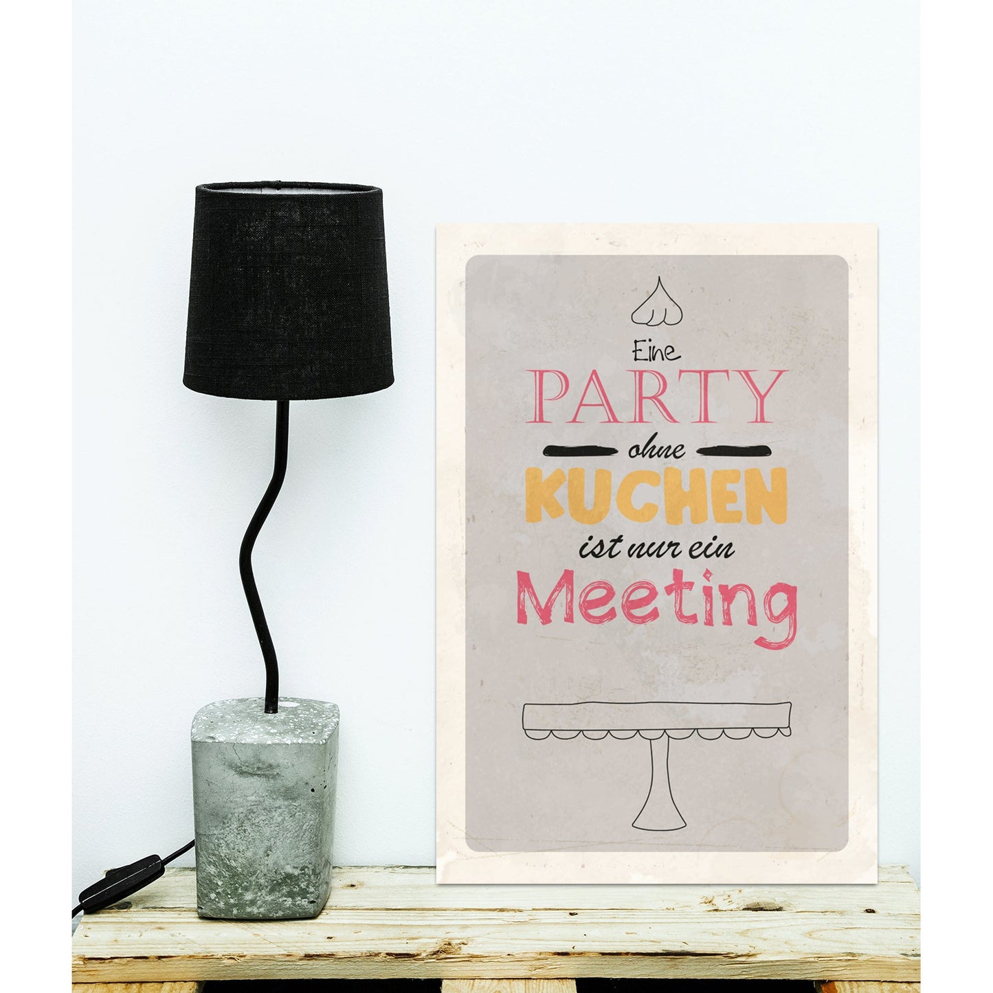 Blechschild - Eine Party ohne Kuchen.. Wohnbeispiel