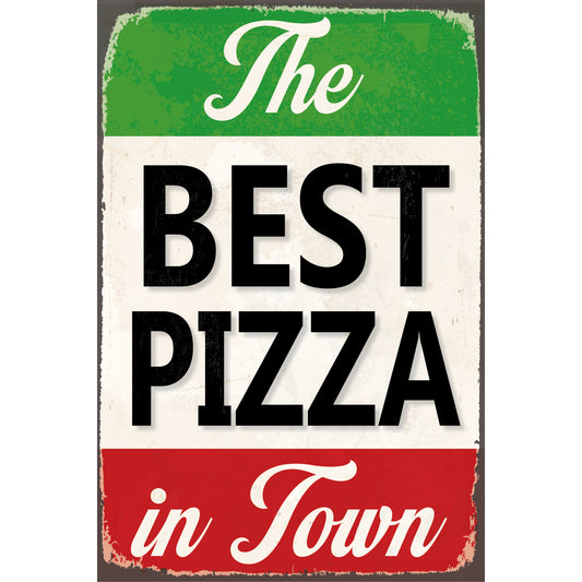 Blechschild - Best Pizza In Town