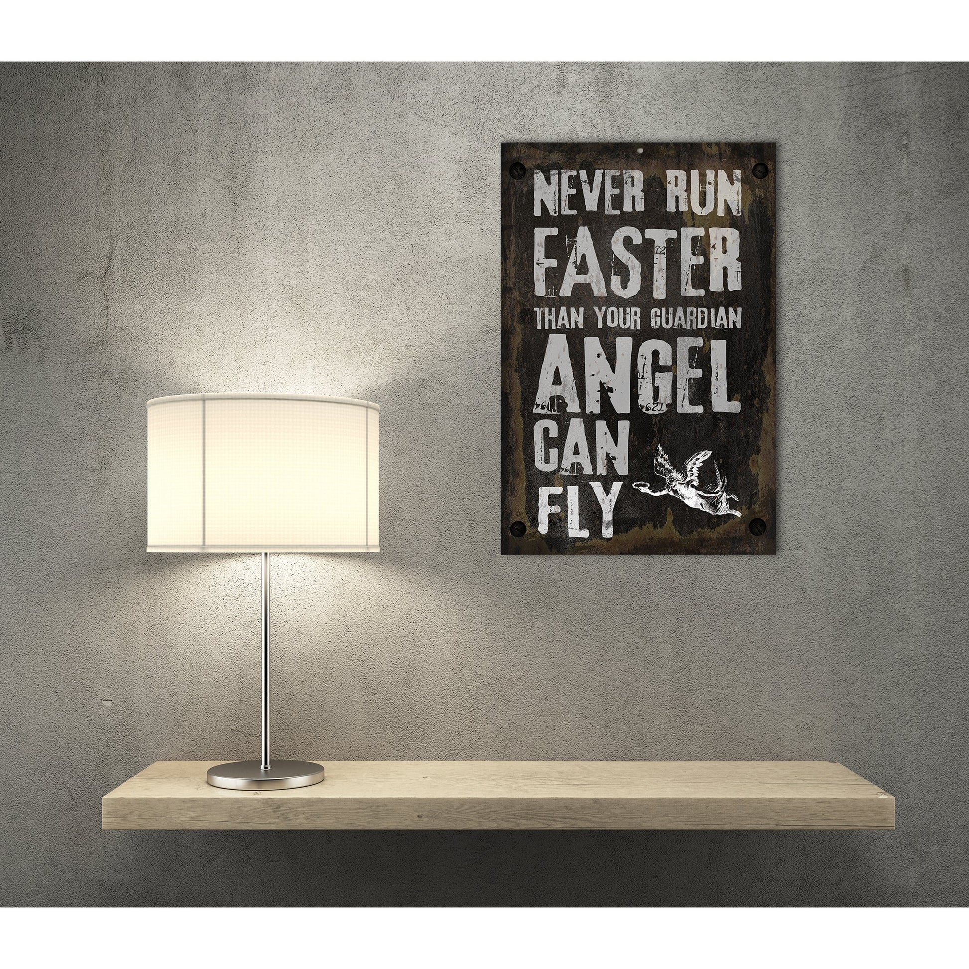 Blechschild - Never Run Faster Than Your Guardian Angel Can Fly Wohnbeispiel