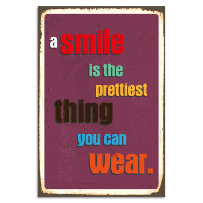 Blechschild - A Smile Is The Prettiest Thing You Can Wear.