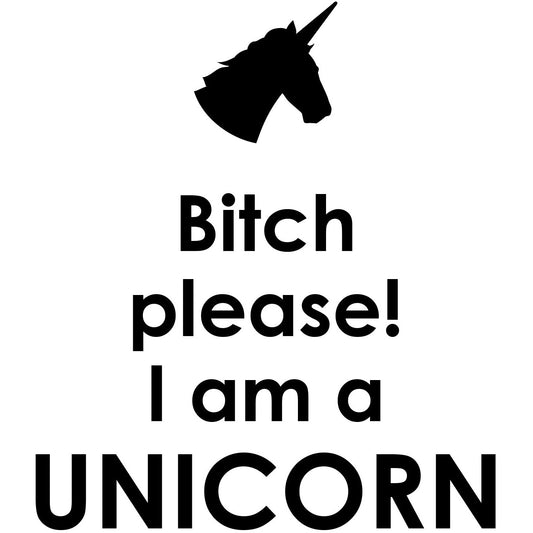 Leinwandbild - Bitch please! I am a UNICORN