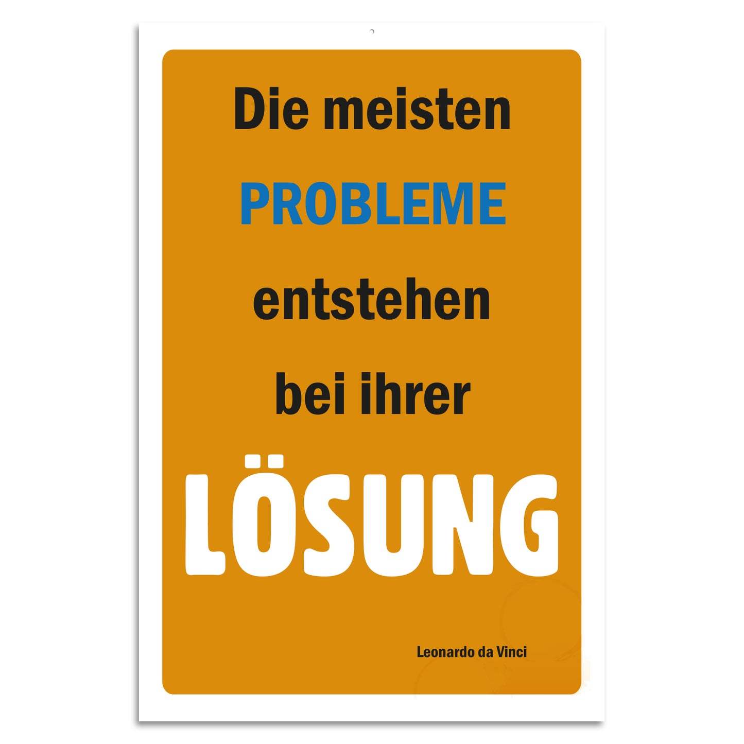 Blechschild - Die meisten Probleme entstehen bei ihrer Lösung