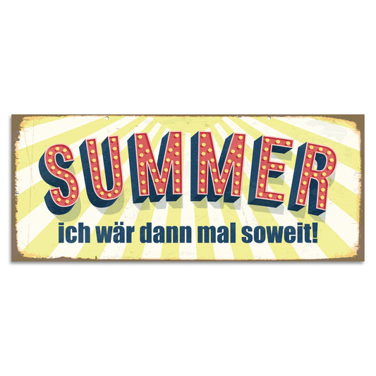 Blechschild - Summer, ich wäre dann soweit