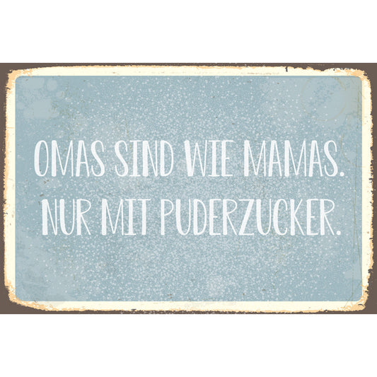 Blechschild - Omas sind wie Mamas..