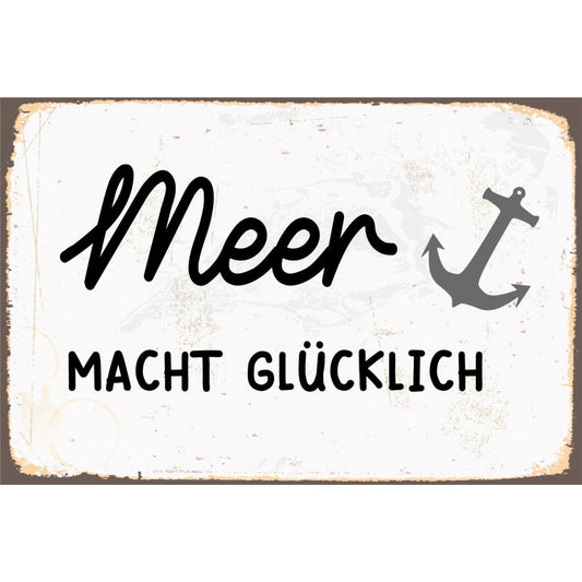 Blechschild - Meer Macht Glücklich