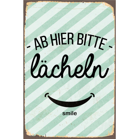 Blechschild - Ab hier bitte lächeln